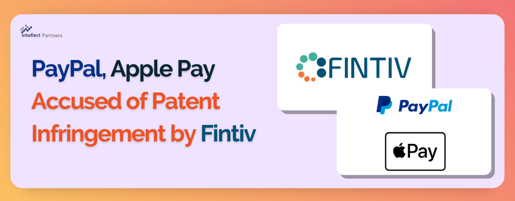 PayPal, Apple Pay Accused of Patent Infringement by Fintiv