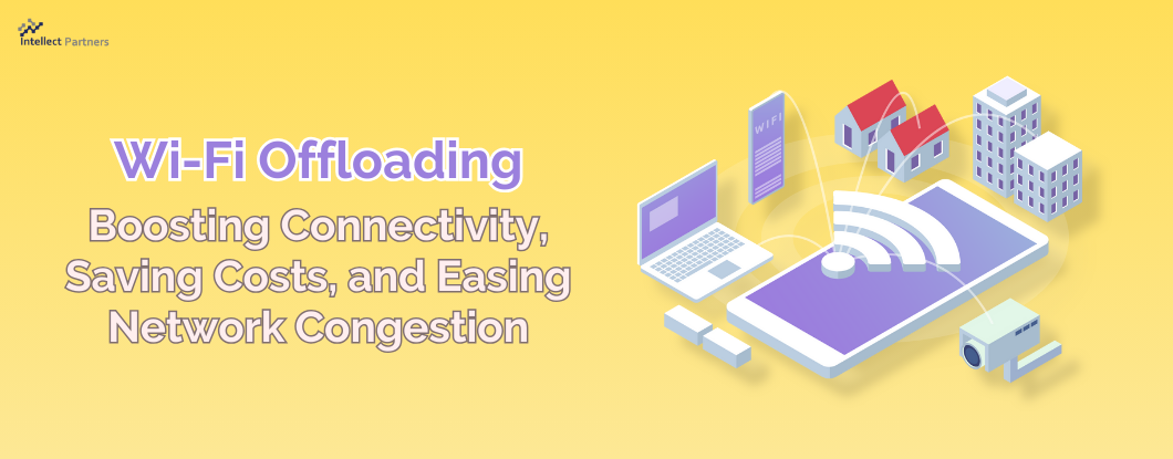 Connectivity, Saving Costs, and Easing Network Congestion