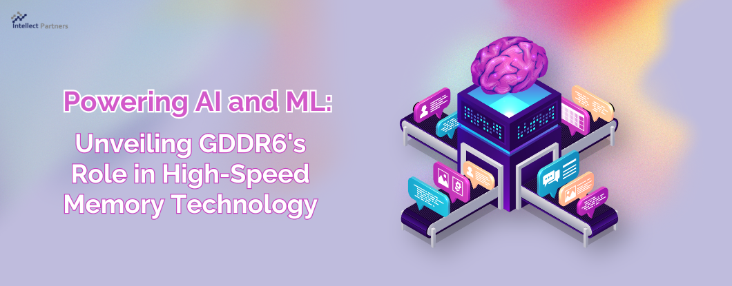 Powering AI and ML: Unveiling GDDR6's Role in High-Speed Memory Technology